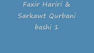 Faxir Hariri amp Sarkawt Qurbani new Bashi 1 [upl. by Brock748]