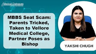 MBBS Seat Scam Parents Tricked Taken to Vellore Medical College Partner Poses as Bishop [upl. by Irrak428]