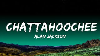 Alan Jackson  Chattahoochee Lyrics [upl. by Ykciv891]