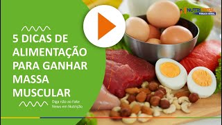 5 DICAS DE ALIMENTAÇÃO PARA GANHAR MASSA MUSCULAR  NUTRITOTAL [upl. by Bellda]