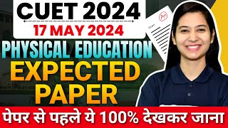 CUET 2024 Physical Education Top 100 Most Expected Questions  पेपर से पहले ये 100 देखकर जाना [upl. by Suryc]