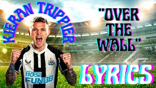 KIERAN TRIPPIER CHANT  OVER THE WALL [upl. by Fons763]