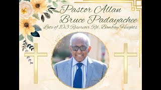 Pastor Allan Bruce Padayachee Funeral Service [upl. by Shwalb258]