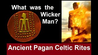 What is the Wicker Man Ancient Pagan Celtic Ritual described by Greek and Roman Writers [upl. by Alda]