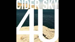 4U  Cider Sky [upl. by Ahens]