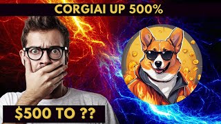 CORGIAI CRYPTO UP 500  500 PRICE PREDICTION NEW GEM [upl. by Ecnarolf956]