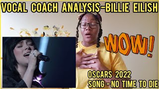 BILLIE EILISH NO TIME TO DIE  OSCARS 2022 PERFORMANCE Vocal Coach Analysis Reacts Levels reaction [upl. by Herve]