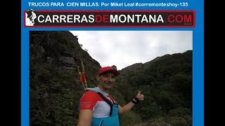 ENTRENAMIENTO TRAIL RUNNING TRUCOS PARA CIEN MILLAS POR MIKEL LEAL Corremonteshoy [upl. by Perla]