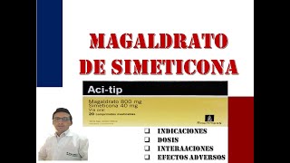 MAGALDRATO DE SIMETICONA PARA QUE SIRVE Y COMO TOMAR MAGALDRATO DE SIMETICONADIGERIL ACITIP [upl. by Idihsar]