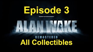 Alan Wake Remastered  Episode 3 Ransom All Collectibles and Achievements [upl. by West106]