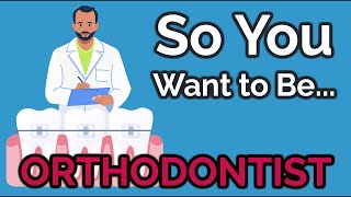 So You Want to Be an ORTHODONTIST Ep 38 [upl. by O'Toole]