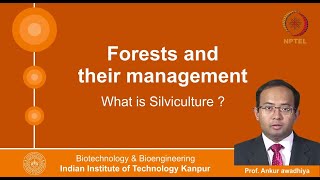 noc20bt01lec04 Lecture 4 What is Silviculture [upl. by Forest]