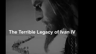 The Terrible Legacy of Ivan IV [upl. by Assiralk687]