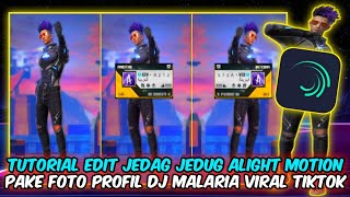 TUTORIAL EDIT JEDAG JEDUG ALIGHT MOTION PAKE POTO FRORIL EFEK GETAR VERSI DJ MALARIA VIRAL DI TIKTOK [upl. by Lewellen]