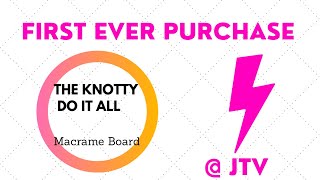 First ever purchase from Jtv  The knotty do it all Macrame Board [upl. by Armelda665]