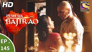 Peshwa Bajirao  पेशवा बाजीराव  Ep 145  11th August 2017 [upl. by Garrek]