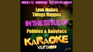 Love Makes Things Happen In the Style of Pebbles amp Babyface Karaoke Version [upl. by Mccomb]