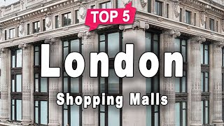 Top 5 Shopping Malls in London uk [upl. by Erdnoed]