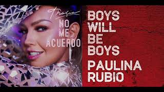 Thalía Paulina Rubio  No Me Acuerdo  Boys Will Be Boys Mashup Remix [upl. by Consuela871]