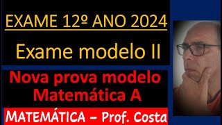 Exame Modelo II Matemática A1ª fase 2024 [upl. by Leva]