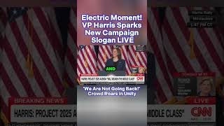 Electric Moment VP Harris Sparks New Campaign Slogan LIVE We Are Not Going Back Crowd Roars [upl. by Neevan]