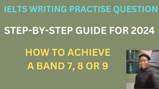 IELTS Writing Practice Master This Question to Score Band 7 8 or 9 [upl. by Naliorf]