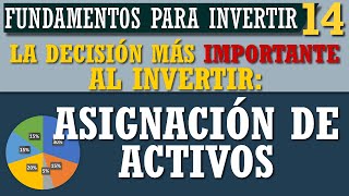 La asignación de activos asset allocation en español la decisión mas importante al invertir [upl. by Tansy738]