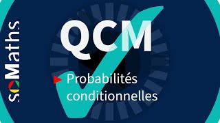 QCM 5 Probabilités conditionnelles [upl. by Ronaele]