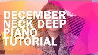 December Neck Deep piano tutorial [upl. by Annailuj]