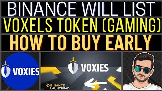 Binance Will List VOXELS Token  Voxies Price Prediction  Binance Launchpad  How To Buy VOXIES [upl. by Eniamurt]