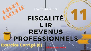 Fiscalité  Revenus Professionnels  Exercice Corrigé 3  شرح سهل جداااا الضريبة على الدخل المهني [upl. by Jeane776]