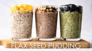 5Minute Flax Seed Pudding 3 Delicious Variations  Healthy Vegan Breakfast [upl. by Neesay]