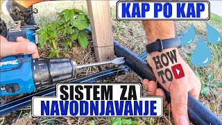 Sistem za navodnjavanje KAP po KAP  How to setup Drip Irrigation [upl. by Nyladam]