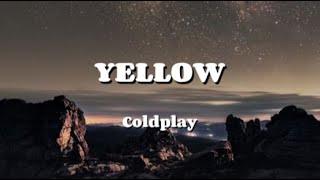 Coldplay  YELLOW Lyrics Video [upl. by Descombes]