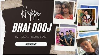 Happy Bhai Dooj to all  popat hogya 😂  Multi Talented Div [upl. by Nojel883]