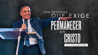 “UNA PROMESA QUE EXIGE PERMANECER EN CRISTO” [upl. by Spense132]