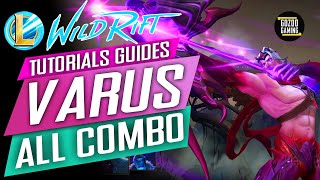 WILD RIFT VARUS COMBOS GUIDES TUTORIALS League of Legends WILD RIFT [upl. by Eachelle]