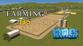 Cities Skylines Lets Play  Ep 5  Farming [upl. by Nomelc]