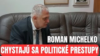 ROMAN MICHELKO O MIGAĽOVI HULIAKOVI ALE AJ O BUDÚCNOSTI KOALÍCIE TVOTV [upl. by Ahsed]