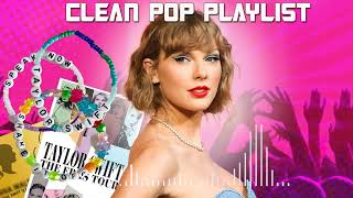 1 Hour Clean Pop Songs Playlist 🎧 Clean Pop Playlist 2024 🎶 Clean Pop Music Mix 🎵 Clean Pop Mix [upl. by Ailssa46]