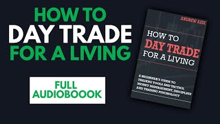 How to Day Trade for a Living by Andrew Aziz [upl. by Avlis565]