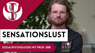 Sensationslust  Sozialpsychologie mit Prof Erb [upl. by Lilith]