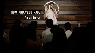 How Indians Outrage  Standup Comedy by Varun Grover [upl. by Gnourt]