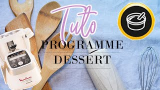 Tuto Companion 02 — LE PROGRAMME DESSERT [upl. by Stetson]