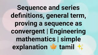 Sequence and series definitions  Engineering mathematics  simple explanation 🍁 tamil ✨ [upl. by Tita]