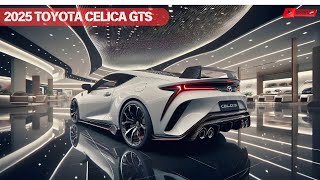 2025 Toyota Celica GTS Official Unveiled  Sleek Powerful and Ready to Dominate the Roads [upl. by Yancey]