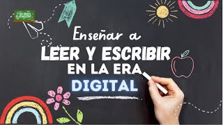 quotEstrategias para enseñar a leer y escribir en la era digitalquot [upl. by Krever]