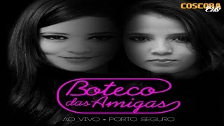 BOTECO DAS AMIGAS  CD 2017 COMPLETO CoscobaCDs [upl. by Ahsied]