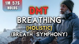 BREATH SYMPHONY Holistic DMT Deep Relaxation Breathing  1Min 57 Sec Holds Session 3031 [upl. by Joan]