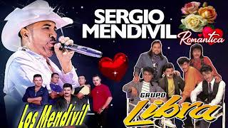 Sergio Mendivil amp Los Mendivil y Grupo Libra  Super Exitos Mix💖Canciones Inolvidables [upl. by Theresita]